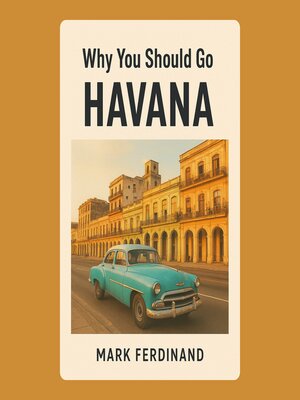 cover image of Why You Should Go to Havana